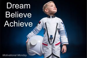 Motivational Monday - Dream Believe Achieve - sesma martial arts norwich