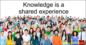 Motivational Monday - KNowledge is a shared experience